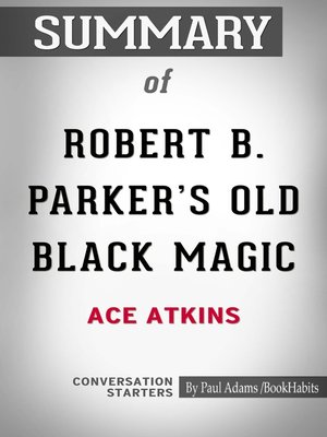 cover image of Summary of Robert B. Parker's Old Black Magic